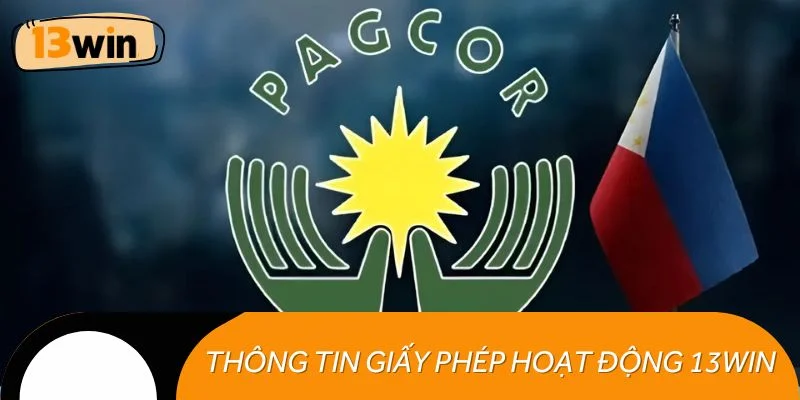 Tổng hợp một số thông tin về giấy phép hoạt động 13WIN