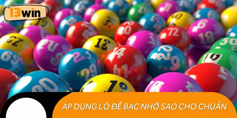 Áp dụng lô đề bạc nhớ sao cho chuẩn xác